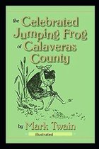 The Celebrated Jumping Frog of Calaveras County Illustrated