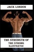 The Strength of the Strong Illustrated
