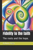 Fidelity to the faith