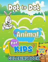Dot to Dot Animal Coloring Book For Kids Ages 4-8