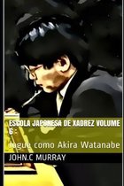 Escola Japonesa de Xadrez volume 6: