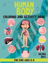 Human Body Coloring Book And Activity Book For Kids Ages 6-8