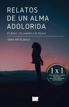 Relatos de un alma adolorida