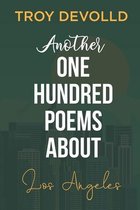 Another One Hundred Poems About Los Angeles