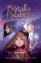 La Batalla de las Palabras I -La Feria Medieval-