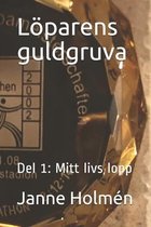 Loeparens guldgruva: Del 1