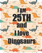 I am 25th and I love Dinosaurs