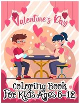 Valentine's Day Coloring Book for Kids Ages 8-12