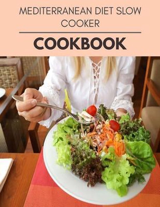 Mediterranean Diet Slow Cooker Cookbook, Caroline Langdon