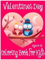Valentines Day Coloring Book for Kids Ages 8-12