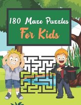180 Maze Puzzles For Kids: Mazes Puzzles book for kids