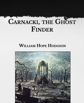 Carnacki, the Ghost Finder