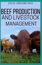 Beef Prodction and Livestock Management
