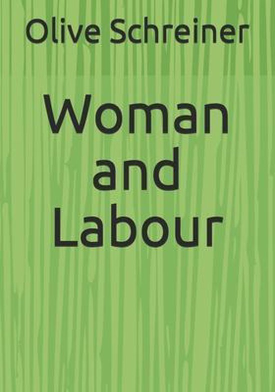 Boekomslag met de tekst "Olive Schreiner Woman and Labour" op een groene achtergrond met verticale strepen.