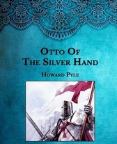 Otto of the Silver Hand