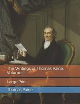 The Writings of Thomas Paine, Volume III