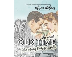 The good OLD TIME retro coloring books for adults - Grayscale vintage coloring books for adults