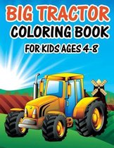 Big Tractor Coloring Book for Kids Ages 4-8