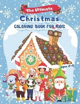 The Ultimate Christmas Coloring Book for Kids ages 2-5