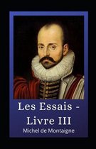 Les Essais - Livre III illustree