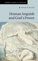 Current Issues in Theology 16 - Human Anguish and God's Power