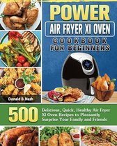 Power Air Fryer Xl Oven Cookbook For Beginners