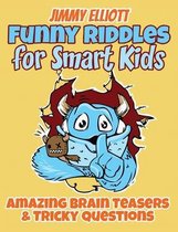 Funny Riddles for Smart Kids - Funny Riddles, Amazing Brain Teasers and Tricky Questions