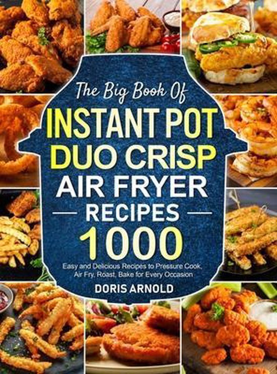 The Big Book of Instant Pot Duo Crisp Air Fryer Recipes - cover