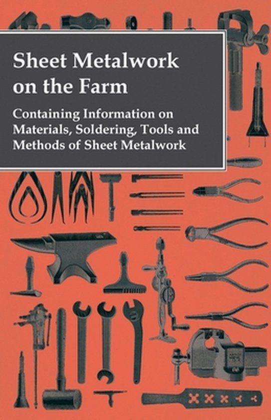 Sheet Metalwork on the Farm - Containing Information on Mate ... - cover