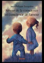 Collection Classique / Edilivre - Amour de la conscience et conscience de l'amour