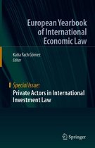 European Yearbook of International Economic Law - Private Actors in International Investment Law