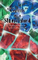 "Gems" in a Stone Yard