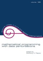 Lecture Notes in Pure and Applied Mathematics- Mathematical Programming with Data Perturbations