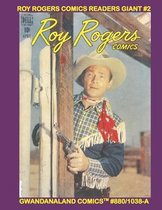 Roy Rogers Comics Readers Giant #2: Gwandanaland Comics #880/1038-A