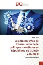 Les mécanismes de transmission de la politique monétaire en République de Guinée Volume II