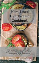 Planet Based High Protein Cookbook