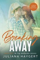 Breaking Away [Large Print]