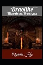 Draoithe: Wizards and Grotesques