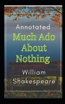 Much Ado about Nothing Annotated