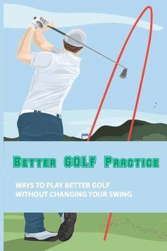 Better Golf Practice, Carissa Seaberg 9798594866676 Boeken