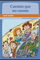 Cuentos Para Niños - Infancia E Infantiles II - Los Mas Divertidos y Educativos (Longseller)- Cuentos que no cuento