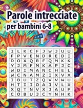 Parole intrecciate per bambini 6-8