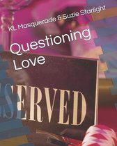 Questioning Love