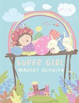 Super Girl Mindset Activity Book