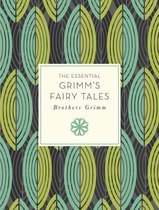Knickerbocker Classics - The Essential Grimm's Fairy Tales