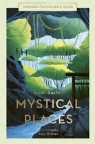 Inspired Traveller's Guides - Mystical Places