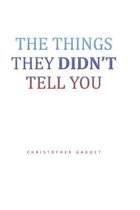 The Things They Didn't Tell You