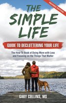 The Simple Life 3 - The Simple Life Guide to Decluttering Your Life