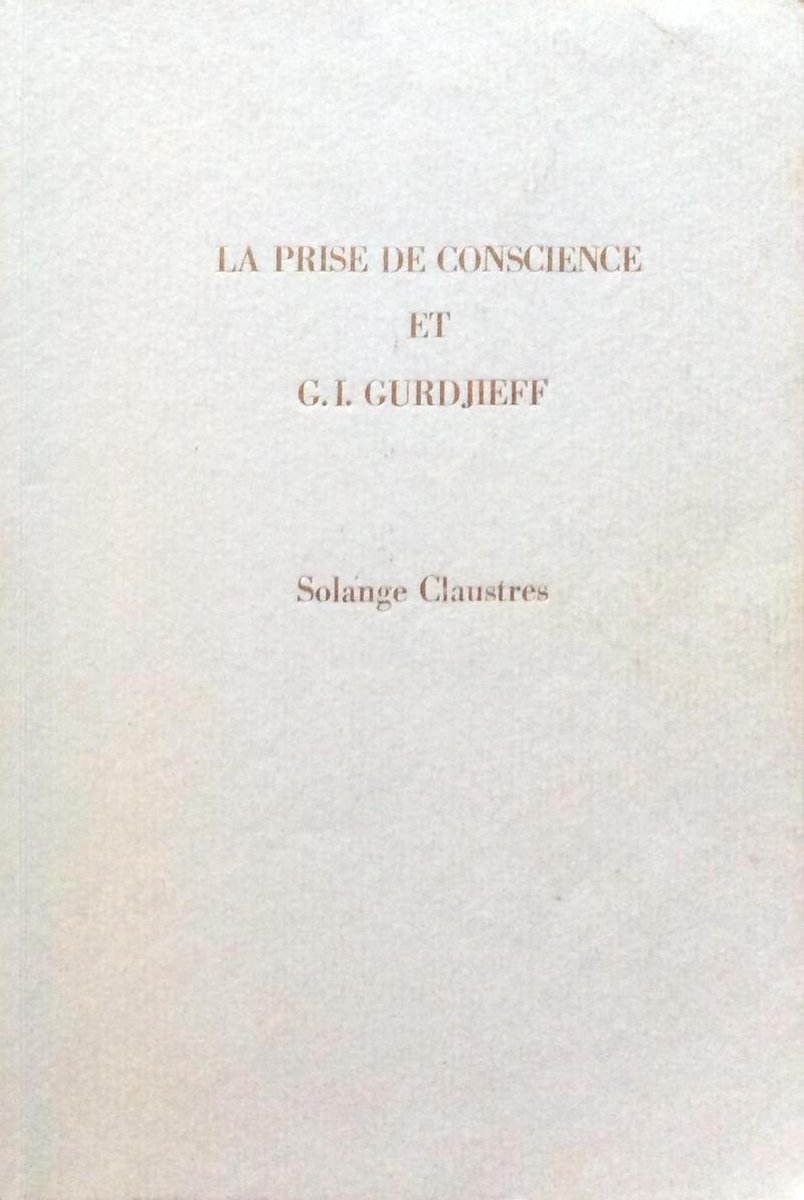 Les Annees 1940 avec G.I. Gurdjieff - Solange Claustres