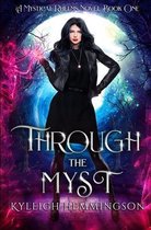 Through The Myst: A Mystical Rhelms Novel